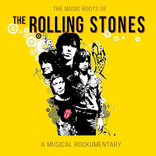 The Rolling Stones - The Music Roots Of The Rolling Stones: A Musical Rockumentary ((CD))