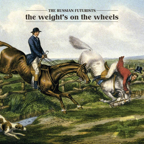 The Russian Futurists - The Weight's On The Wheels ((CD))