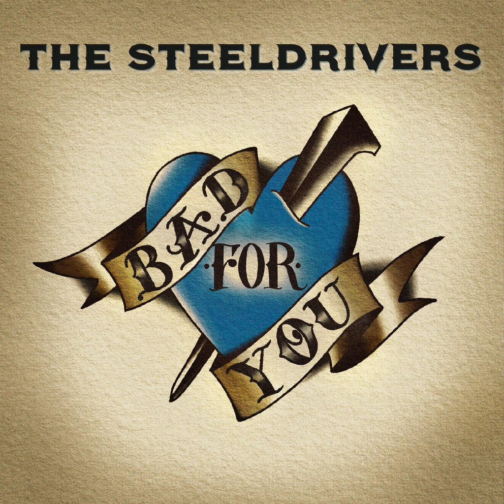 The Steeldrivers - Bad For You ((CD))