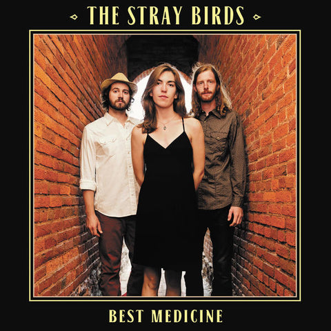 The Stray Birds - Best Medicine ((CD))