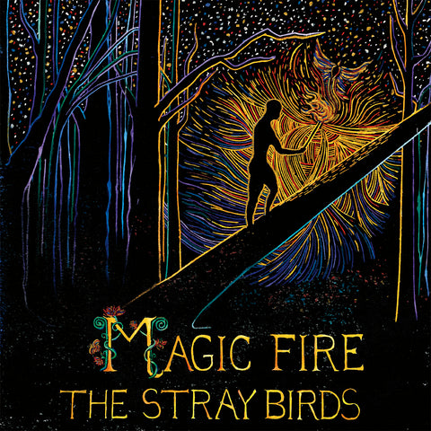 The Stray Birds - Magic Fire ((Vinyl))