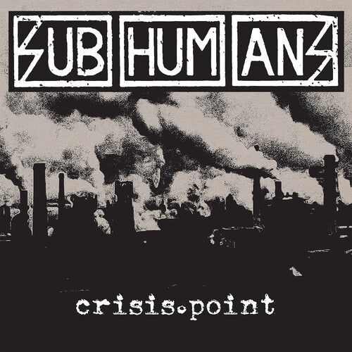 The Subhumans - Crisis Point (Colored Vinyl, White, Black, Limited Edition) ((Vinyl))