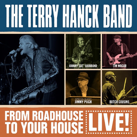 The Terry Hanck Band - From Roadhouse To Your House - Live ((CD))