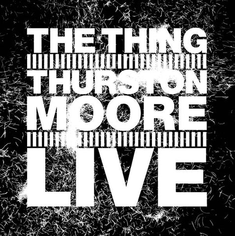 THE THING WITH THURSTON MOORE - Live ((CD))