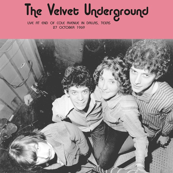 The Velvet Underground - Live at End of Cole Avenue in Dallas, Texas 27 October 1969 ((Vinyl))