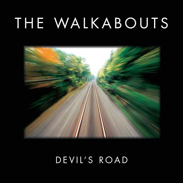 THE WALKABOUTS - Devil's Road (Deluxe Edition) ((CD))