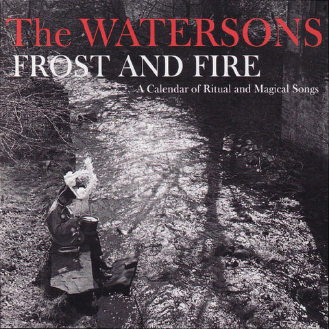 The Watersons - Frost & Fire  A Calendar Of Ritual And Magical Songs ((Vinyl))