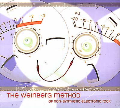 THE WEINBERG METHOD OF NON-SYNTHETIC ELECTRONIC RO - The Weinberg Method Of Non-Synthetic Electronic Rock ((CD))