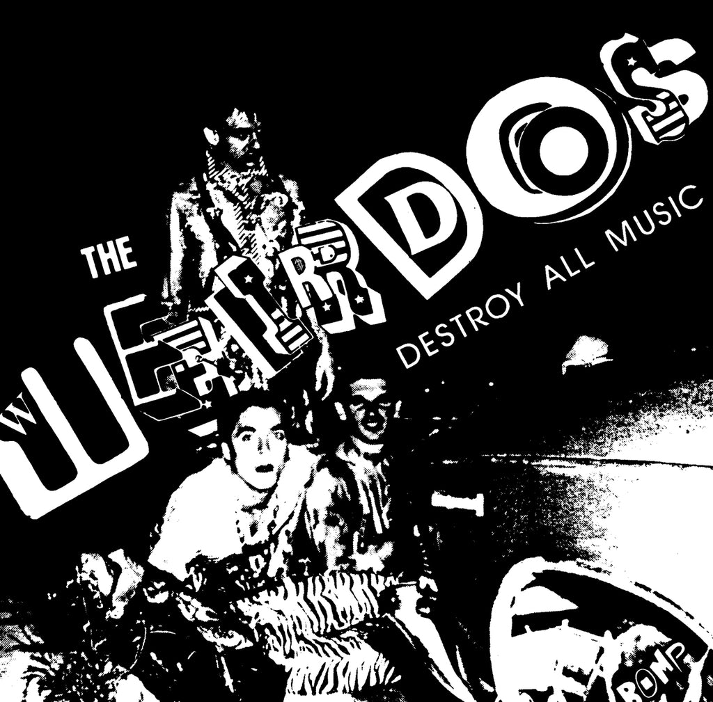 The Weirdos - Destroy All Music ((CD))