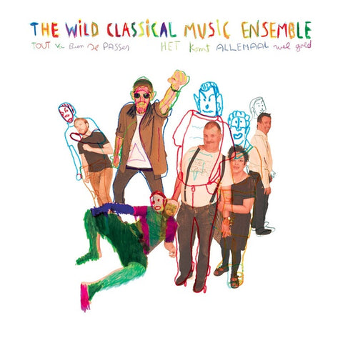 THE WILD CLASSICAL MUSIC ENSEMBLE - Tout Va Bien Se Passer (Everything Will Be Alright) ((CD))