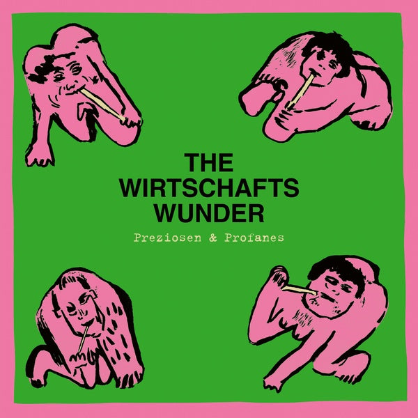 THE WIRTSCHAFTSWUNDER - Preziosen & Profanes (Singles & Raritaten 1980-1981) ((CD))