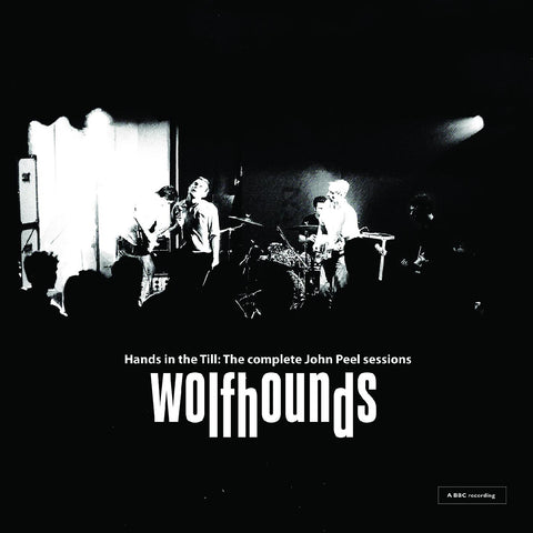 The Wolfhounds - Hands In The Till: The Complete John Peel Sessions ((CD))