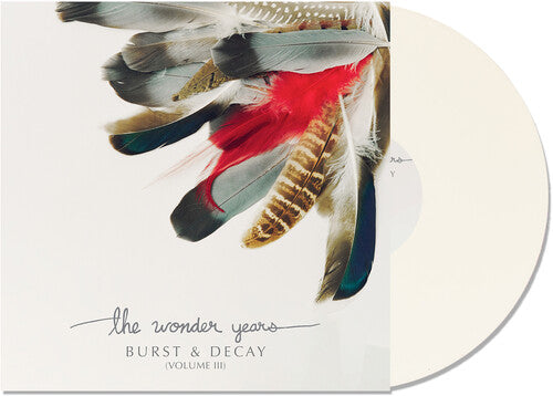 The Wonder Years - Burst & Decay Vol. 3 (Limited Edition, White Colored Vinyl) ((Vinyl))