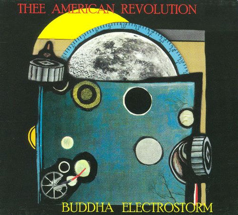 Thee American Revolution - Buddha Electrostorm (Reissue) ((CD))