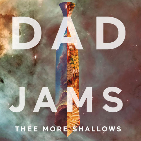 Thee More Shallows - Dad Jams ((CD))
