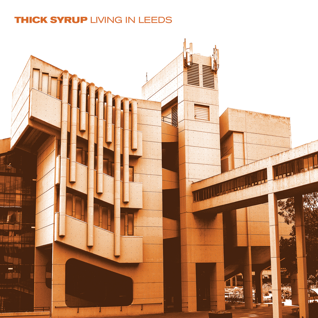 Thick Syrup - Living In Leeds ((Vinyl))