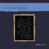 This Busy Monster - Fireworks ((CD))