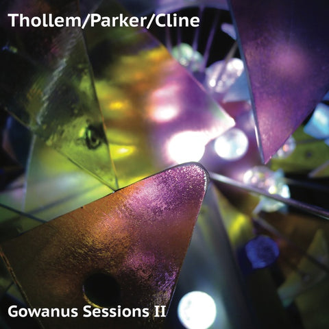 THOLLEM/PARKER/CLINE - Gowanus Sessions Ii ((Vinyl))