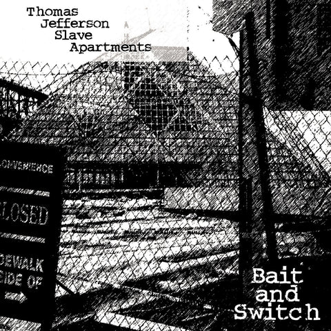 Thomas Jefferson Slave Apartments - Bait And Switch (CLEAR VINYL) ((Vinyl))