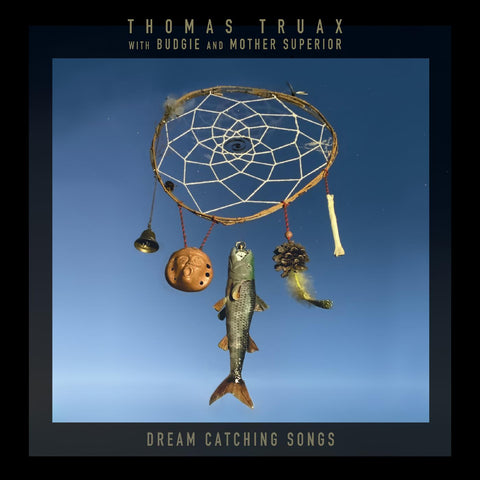Thomas With Budgie And Mother Superior Truax - Dream Catching Songs ((Vinyl))