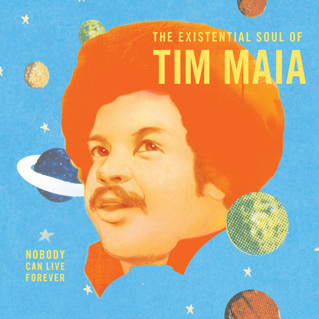 Tim Maia - Nobody Can Live Forever: The Existential Soul of Tim Maia ((CD))