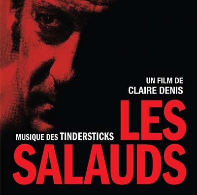 Tindersticks - Les Salauds (un film de Claire Denis) ((CD))