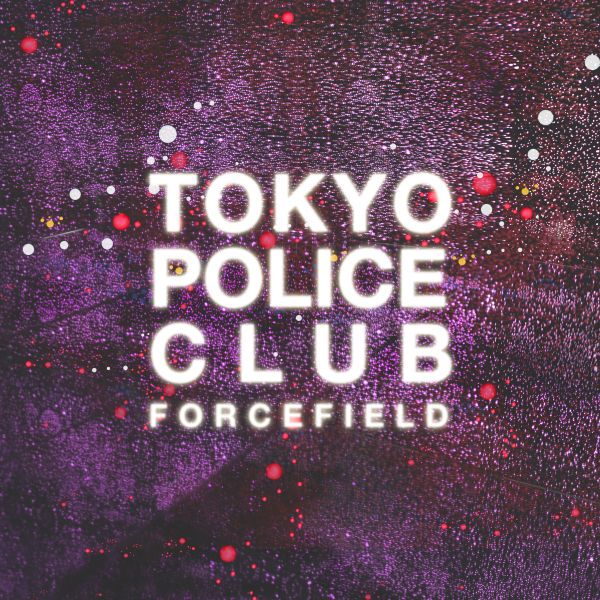 Tokyo Police Club - Forcefield ((CD))
