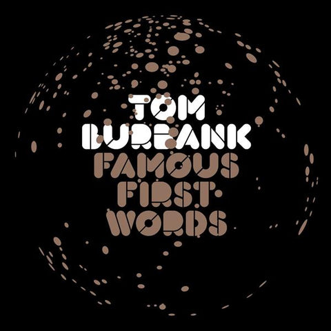 Tom Burbank - Famous First Words ((CD))