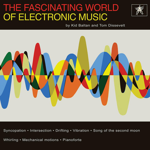 Tom & Kid Baltan Dissevelt - The Fascinating World of Electronic Music ((Vinyl))