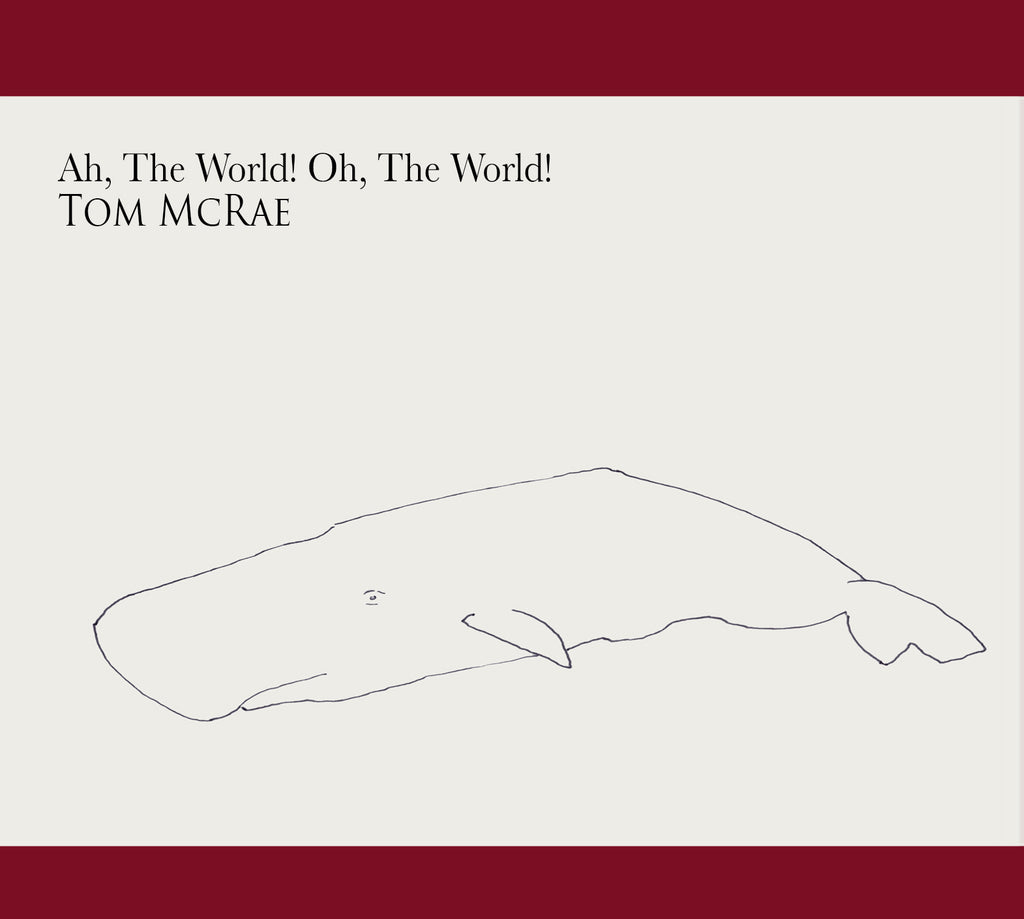 Tom McRae - Ah, The World! Oh, The World! ((CD))