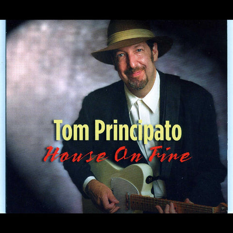 Tom Principato - House On Fire ((CD))