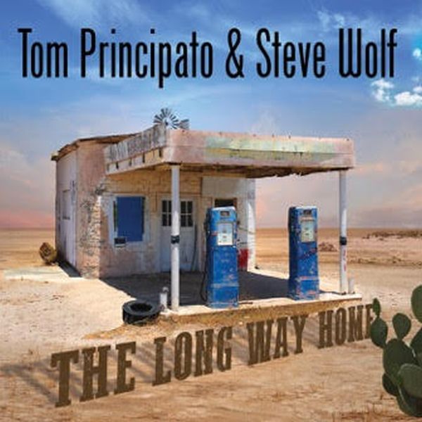 Tom & Steve Wolf Principato - The Long Way Home ((CD))