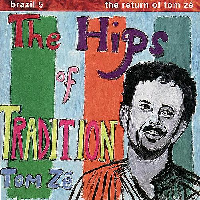 Tom Ze - Brazil Classics 5: The Hips Of Tradition ((Vinyl))