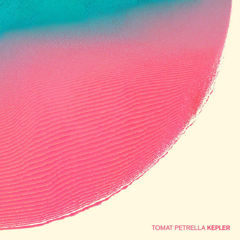 Tomat Petrella - Kepler ((Vinyl))