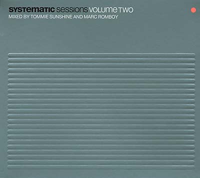 TOMMIE SUNSHINE/ROMBOY, MARC - Systematic Sessions Volume Two ((CD))
