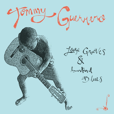Tommy Guerrero - Loose Grooves & Bastard Blues ((Vinyl))