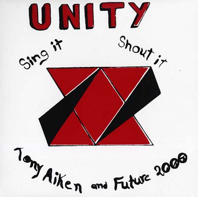 TONY AIKEN & FUTURE 2000 - Unity: Sing It, Shout It ((Vinyl))