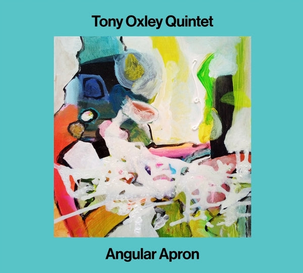 TONY OXLEY QUINTET - Angular Apron ((CD))