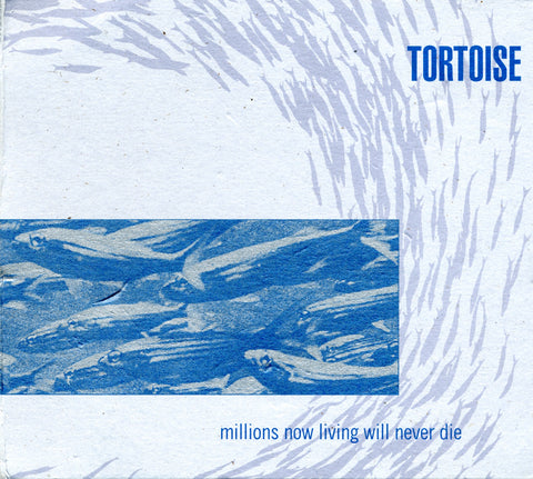 Tortoise - Millions Now Living Will Never Die ((Vinyl))