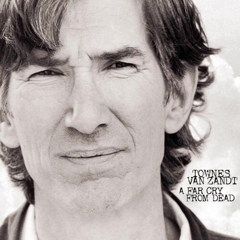 Townes Van Zandt - A Far Cry From Dead ((Vinyl))