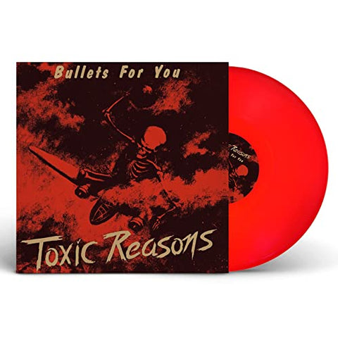 Toxic Reasons - Bullets For You (Red Vinyl) ((Vinyl))