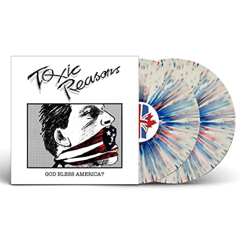 Toxic Reasons - God Bless America? (Red/White/Blue Splatter Vinyl 2Lp) ((Vinyl))