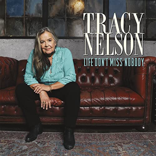 Tracy Nelson - Life Don’t Miss Nobody ((CD))