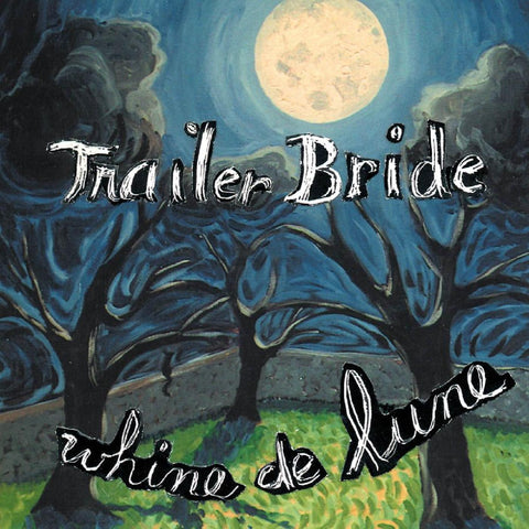 Trailer Bride - Whine De Lune ((CD))