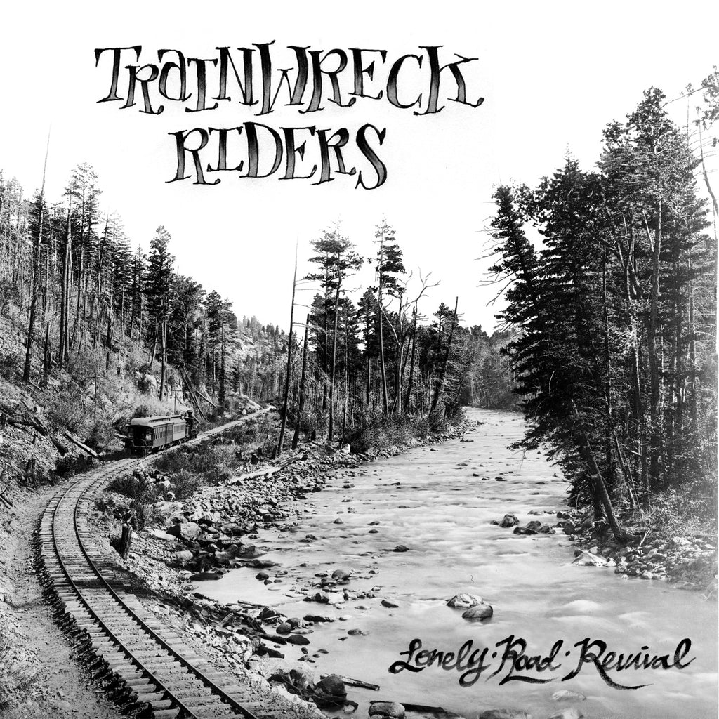 Trainwreck Riders - Lonely Road Revival ((CD))