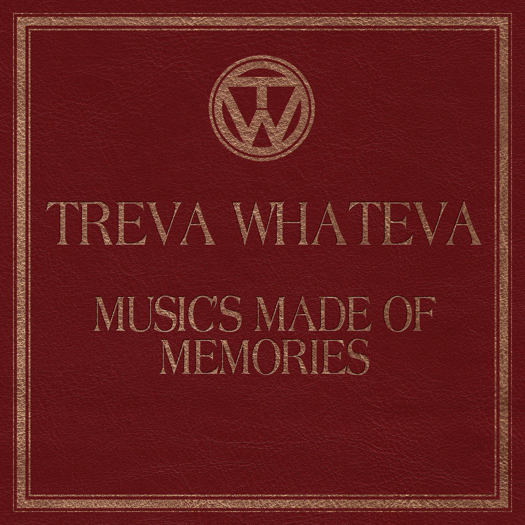 Treva Whateva - Music's Made Of Memories ((CD))