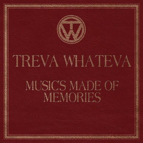 Treva Whateva - Music's Made Of Memories ((CD))