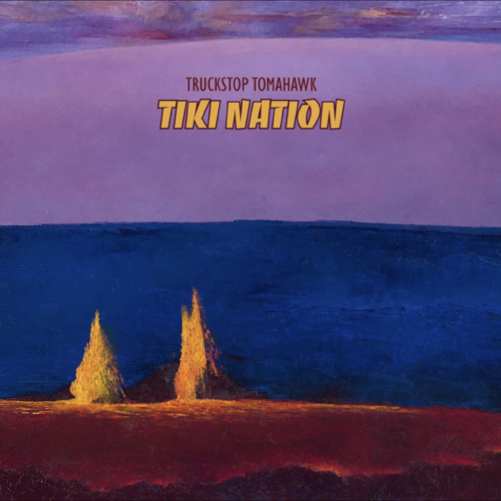 Truckstop Tomahawk - Tiki Nation (Lava Magma Explosion Vinyl) ((Vinyl))