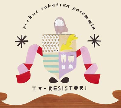 TV-RESISTORI - Serkut Rakastaa Paremmin ((CD))
