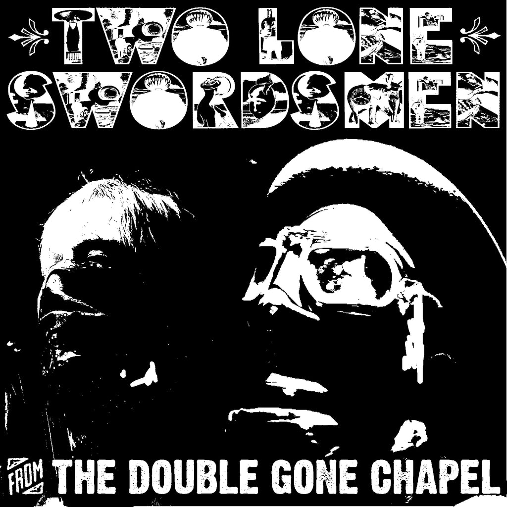 Two Lone Swordsmen - From The Double Gone Chapel ((CD))